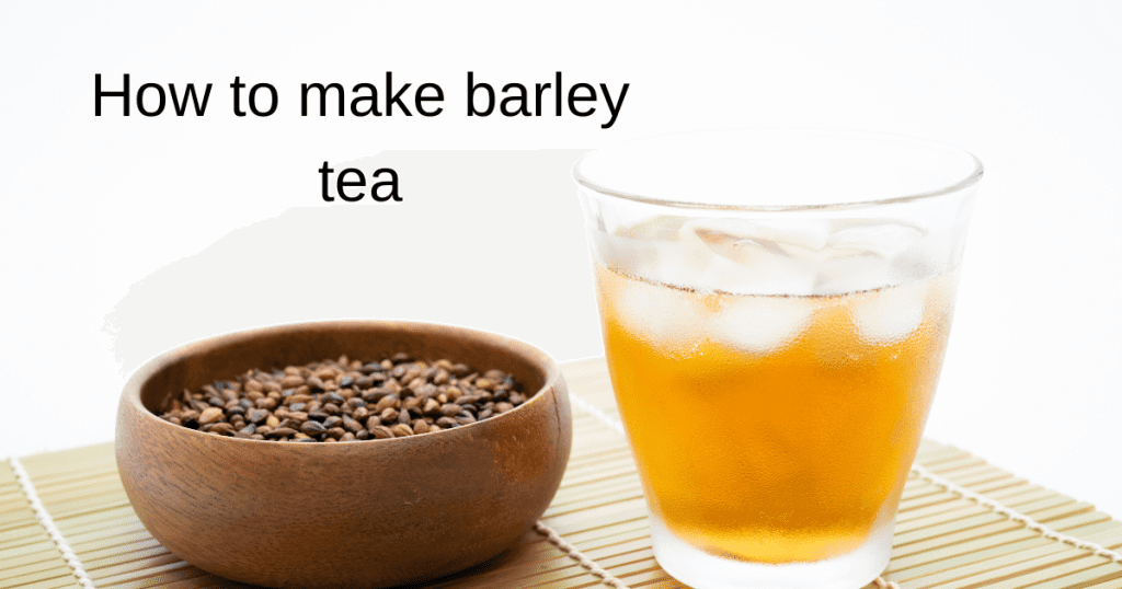 How to make barley tea