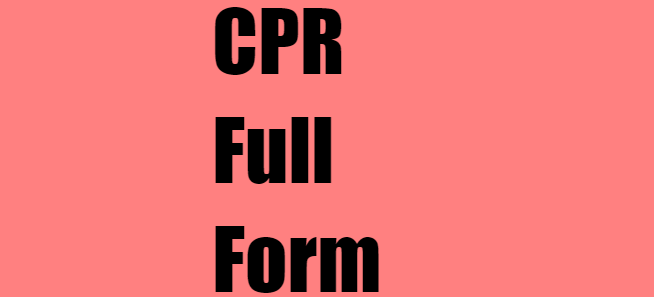 CPR Full Form: An Overview