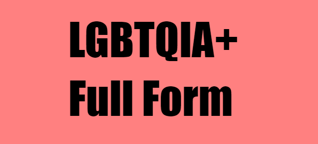 LGBTQIA+ Full Form