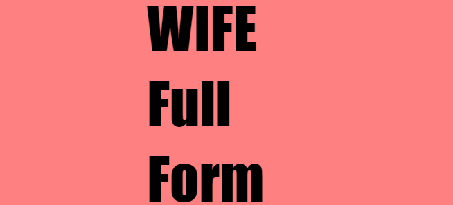WIFE Full Form
