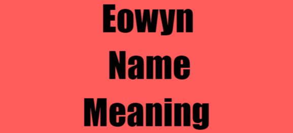 Eowyn Name Meaning