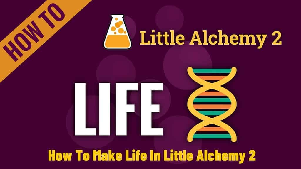 How To Make Life In Little Alchemy 2
