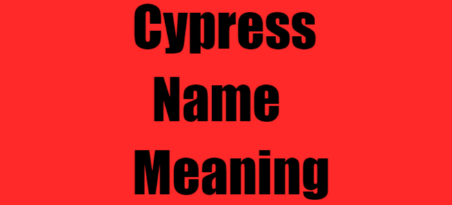 Cypress Name Meaning