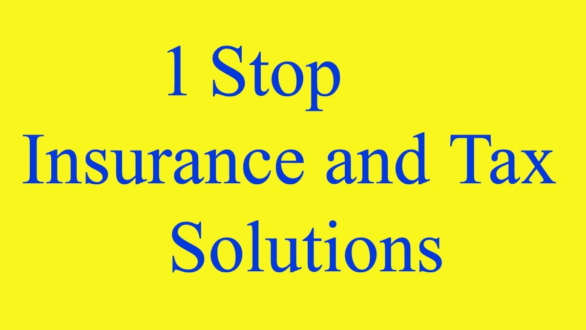 1 Stop Insurance and Tax Solutions Simplify Your Insurance and Tax Matters