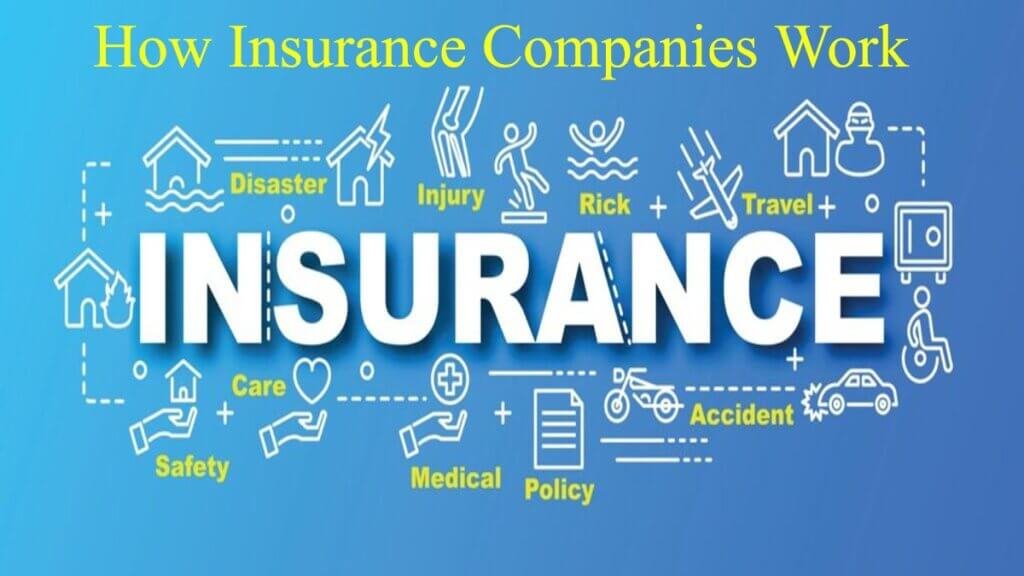 How Insurance Companies Work