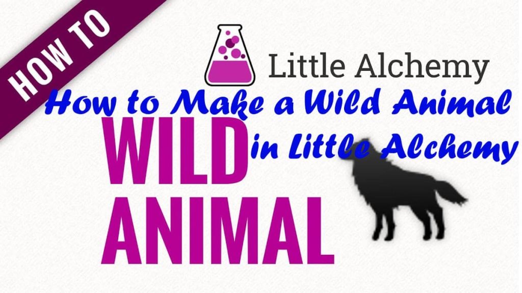 How to Make a Wild Animal in Little Alchemy