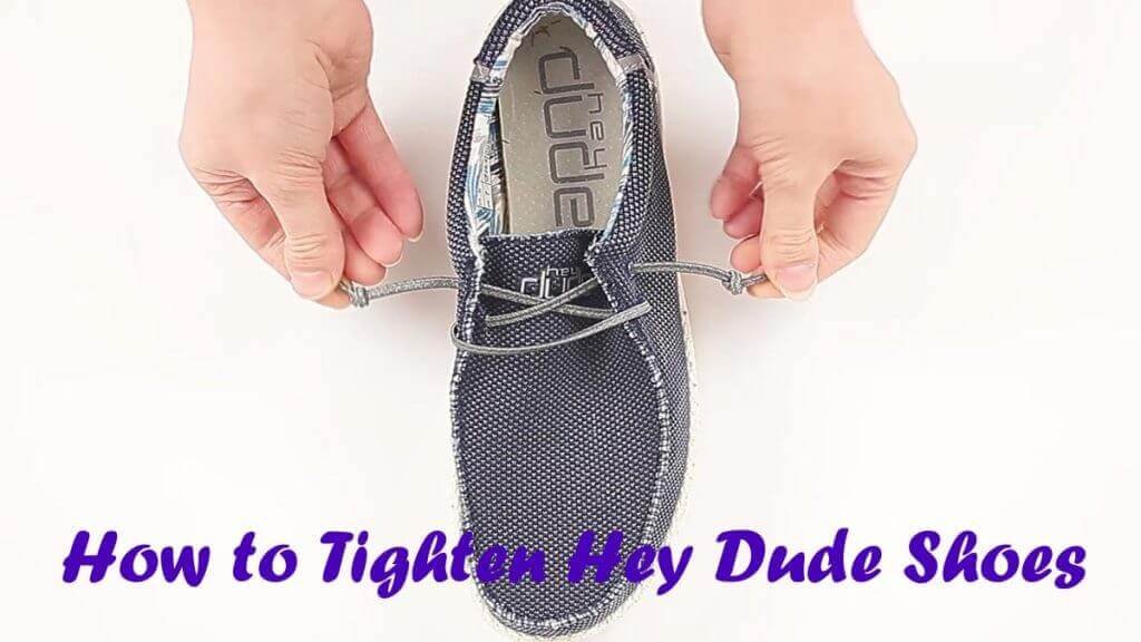 How to Tighten Hey Dude Shoes