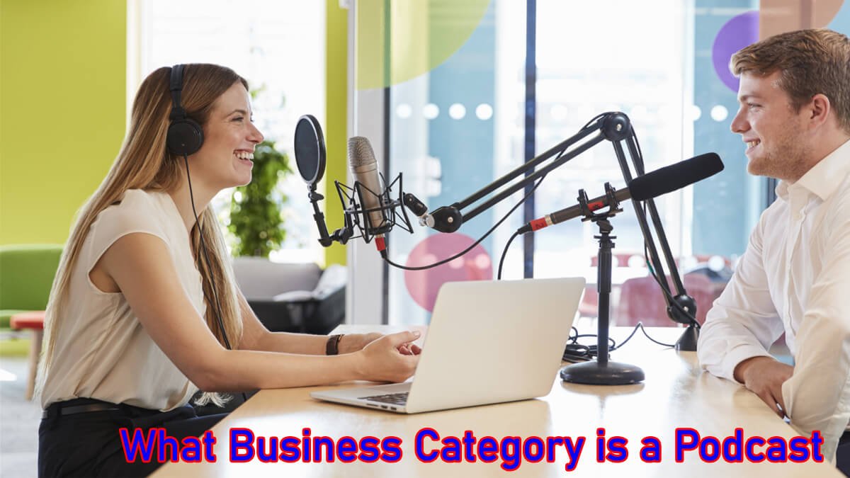 What Business Category is a Podcast?