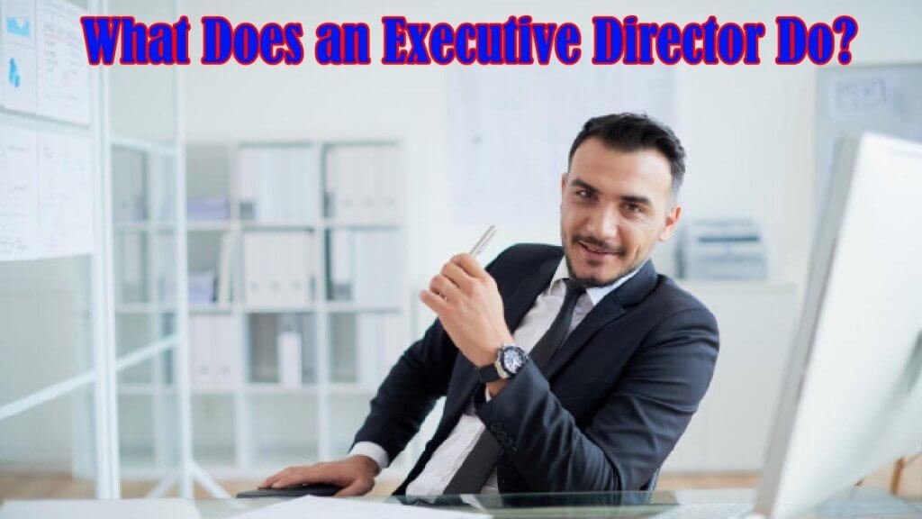 what-does-an-executive-director-do