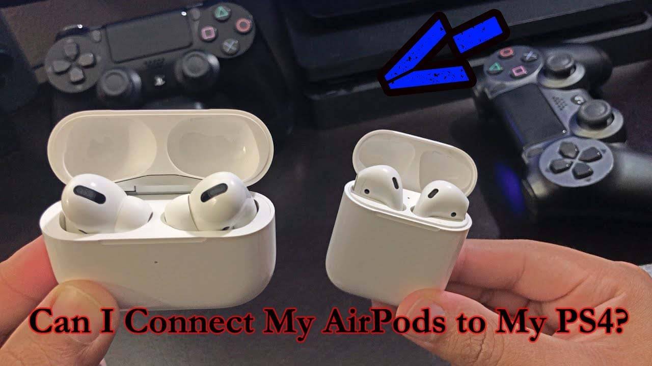 Can I Connect My AirPods to My PS4?