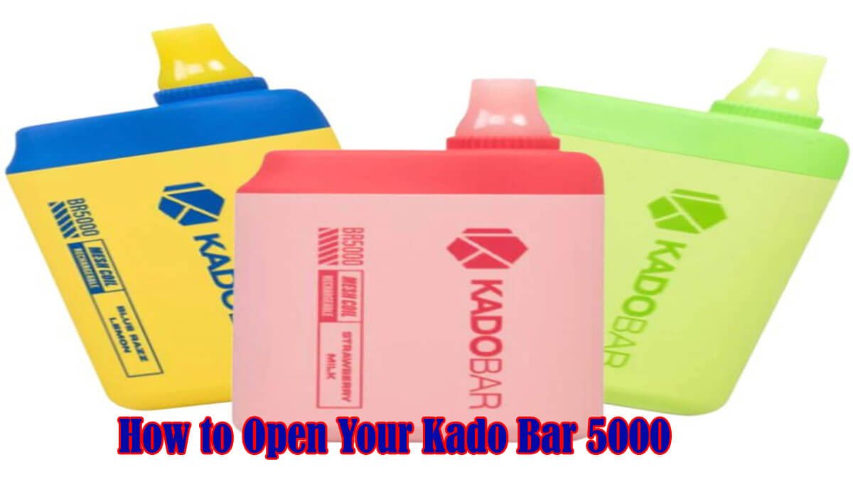 How to Open Your Kado Bar 5000: Step-by-Step Guide