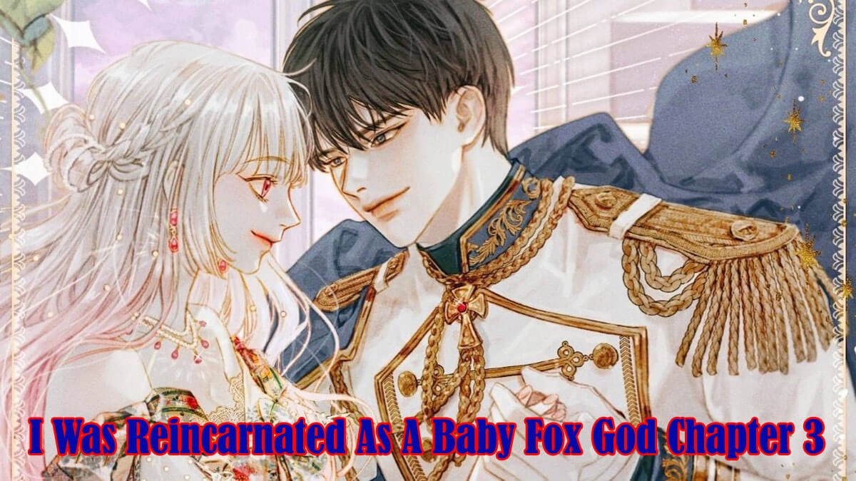 I Was Reincarnated As A Baby Fox God Chapter 3