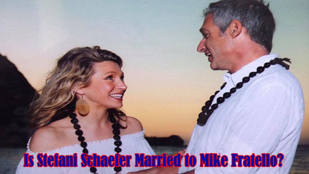 Is Stefani Schaefer Married to Mike Fratello?