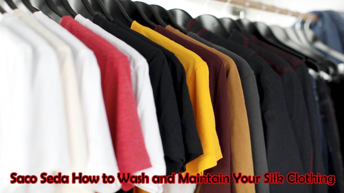 Saco Seda How to Wash and Maintain Your Silk Clothing