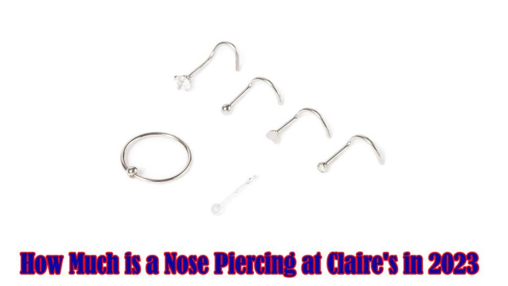 How Much is a Nose Piercing at Claire's