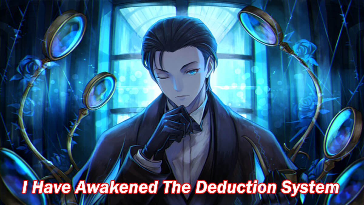 I Have Awakened The Deduction System 2023