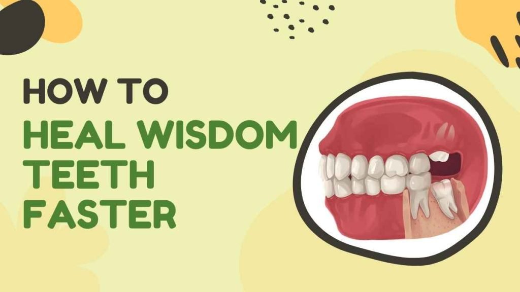 Heal Wisdom Teeth Faster