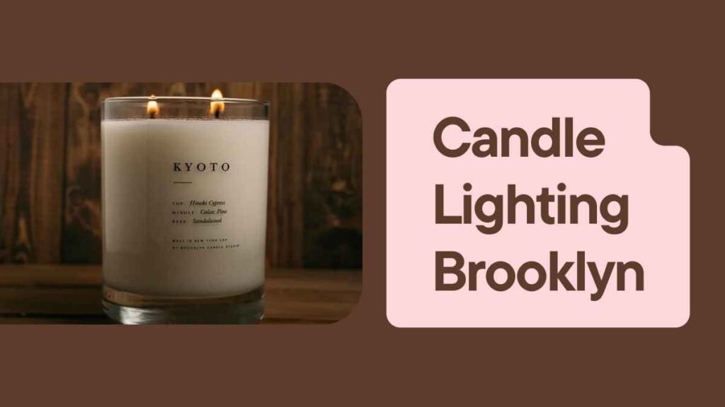 Candle Lighting Brooklyn