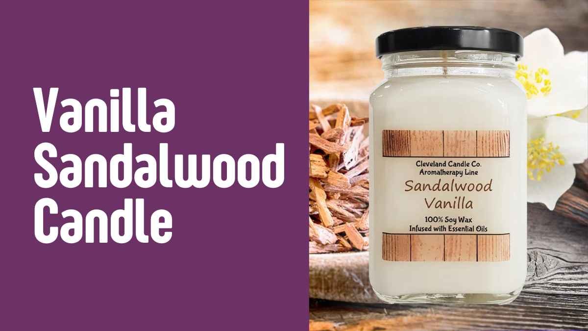 Vanilla Sandalwood Candle: A Symphony of Scent in a Jar 2024