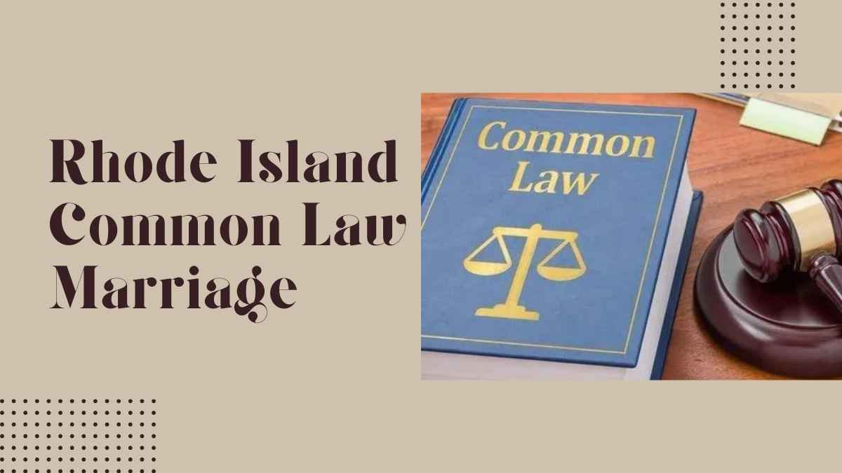 Rhode Island Common Law Marriage: A Great Guide in 2024
