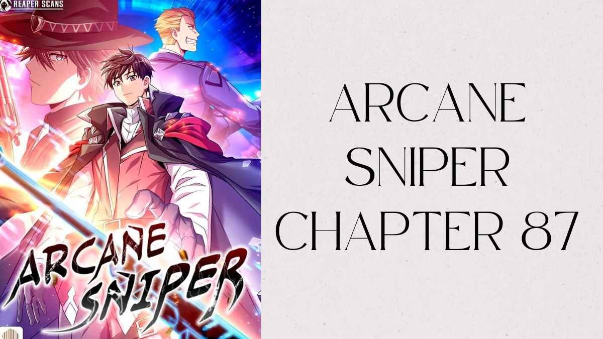 Arcane Sniper Chapter 87: A Glimpse into the Shadows