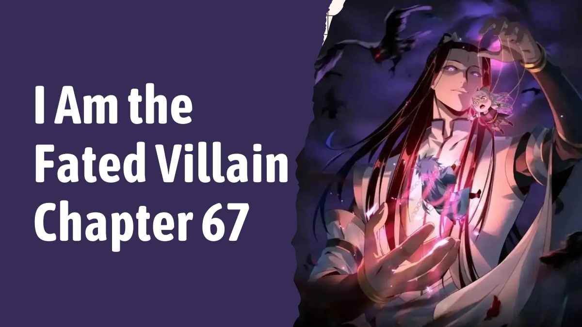 I Am the Fated Villain Chapter 67: Unveiling the Secrets