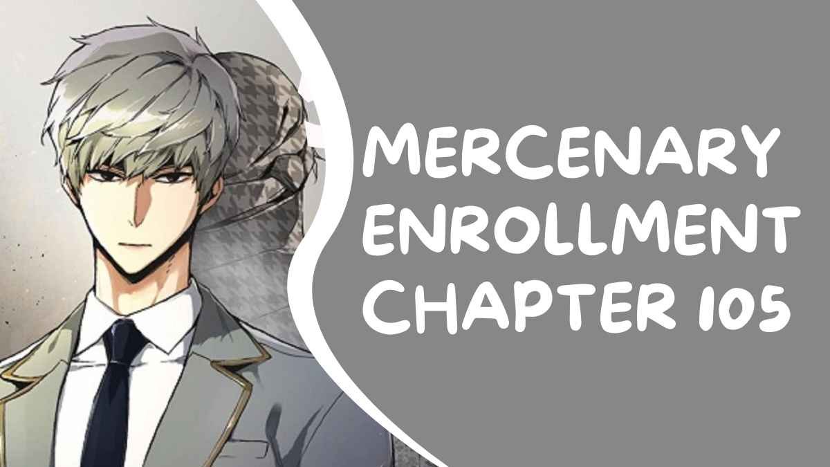 Mercenary Enrollment Chapter 105: Secrets Unravel